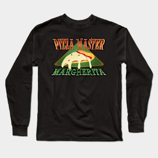 Pizza Master - Margherita Long Sleeve T-Shirt